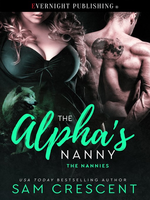Title details for The Alpha's Nanny by Sam Crescent - Available